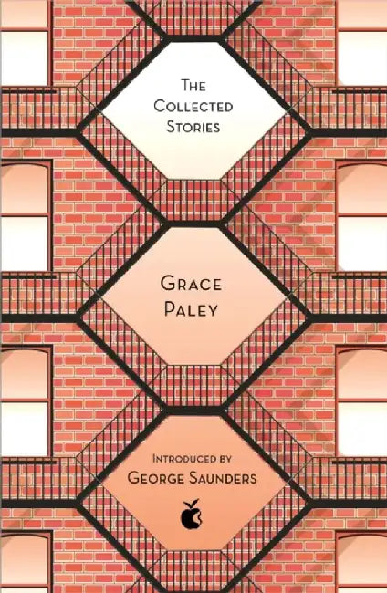 The Collected Stories of Grace Paley by Grace Paley