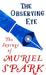 The Observing Eye: The Sayings of Muriel Spark by Muriel Spark