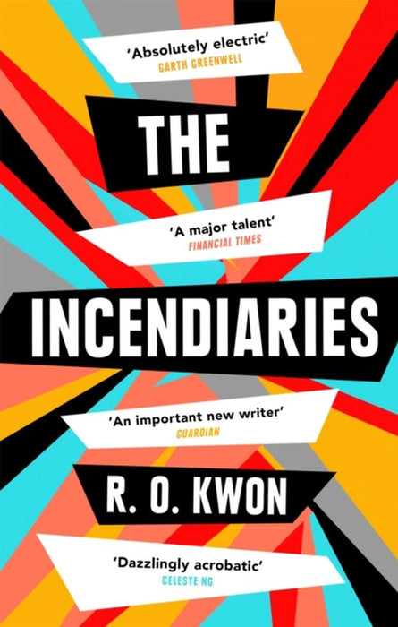 The Incendiaries by Kwon, R. O.