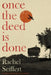 Once the Deed Is Done by Rachel Seiffert