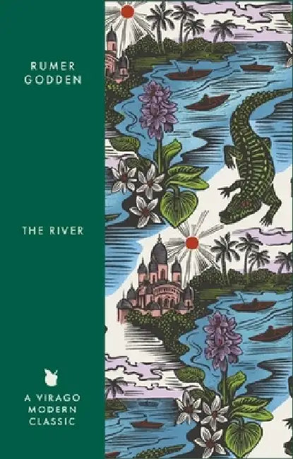 The River: A Virago Modern Classic by Rumer Godden