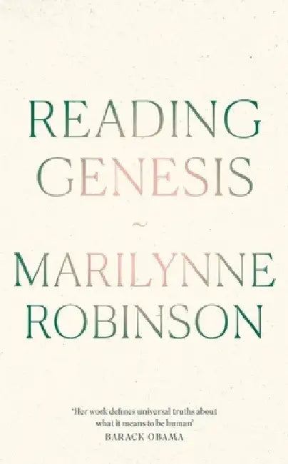 Reading Genesis by Marilynne Robinson