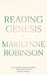 Reading Genesis by Marilynne Robinson