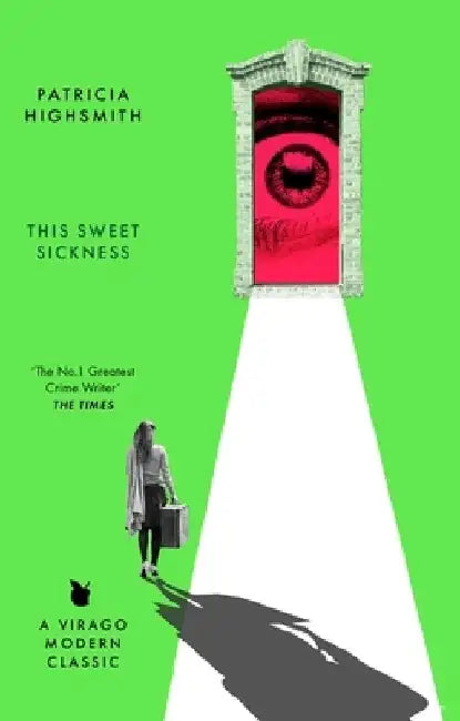 This Sweet Sickness by Patricia Highsmith