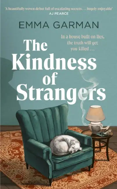 The Kindness of Strangers: 'Part historical fiction, part murder-mystery...vivid and entertaining' THE TIMES by Emma Garman