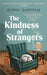 The Kindness of Strangers: 'Part historical fiction, part murder-mystery...vivid and entertaining' THE TIMES by Emma Garman