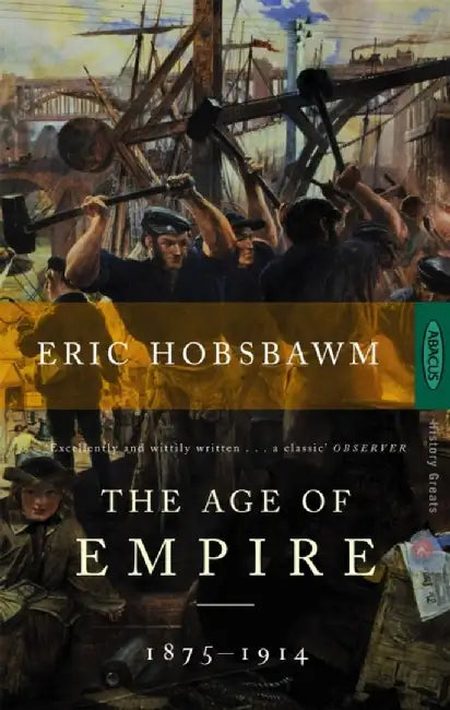 The Age Of Empire by Eric Hobsbawm