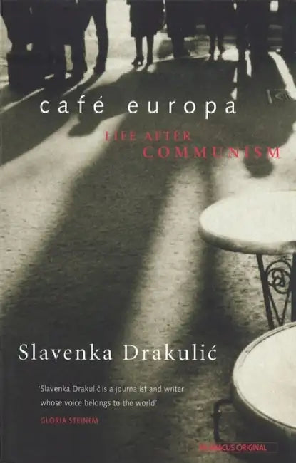 Cafe Europa by Slavenka Drakulic