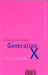 Generation X by Douglas Coupland
