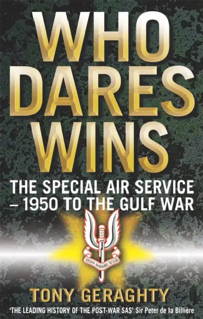 Who Dares Wins by Tony Geraghty