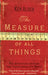 The Measure Of All Things by Ken Alder