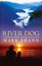River Dog: A Journey Down the Brahmaputra by Mark Shand