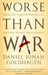 Worse Than War: Genocide, eliminationism and the ongoing assault on humanity by Lawrence Grossberg
