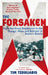 The Forsaken: From the Great Depression to the Gulags: Hope and Betrayal in Stalin's Russia by Tim Tzouliadis