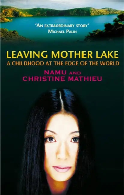 Leaving Mother Lake by Yang Erche Namu, Christine Mathieu