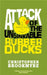 Attack Of The Unsinkable Rubber Ducks by Christopher Brookmyre