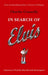 In Search Of Elvis by Charlie Connelly