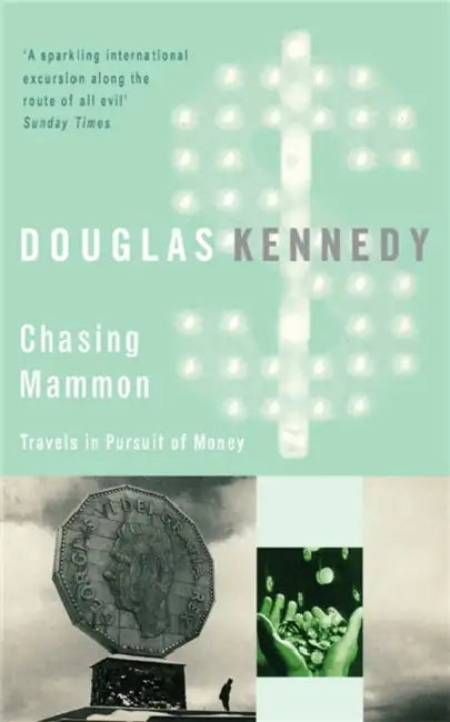 Chasing Mammon: Travels in Pursuit of Money by Sarah Addison Allen