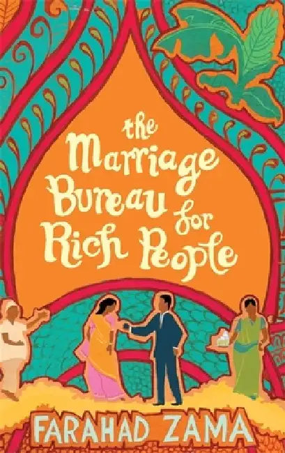 The Marriage Bureau For Rich People by Farahad Zama