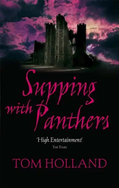 Supping With Panthers by Tom Holland