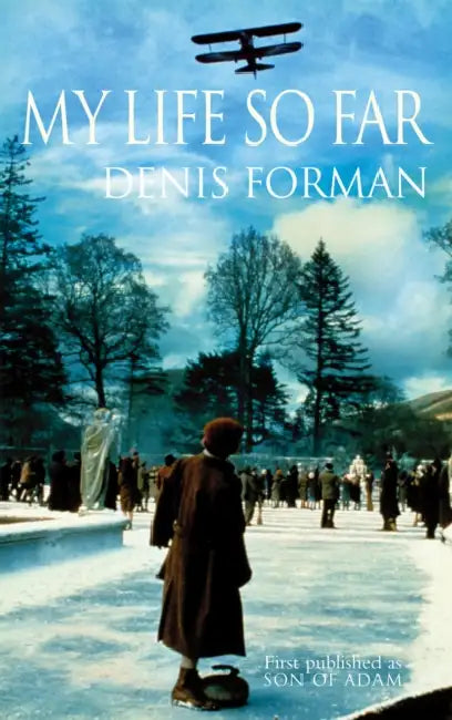 My Life So Far. Denis Forman by Denis Forman