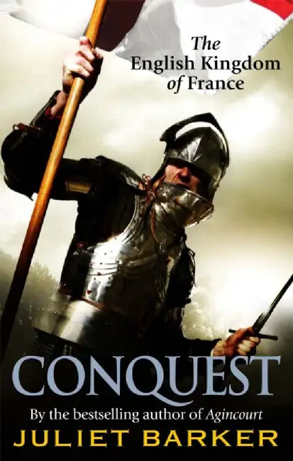 Conquest by Juliet Barker