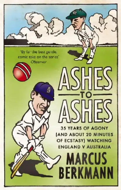 Ashes To Ashes by Marcus Berkmann