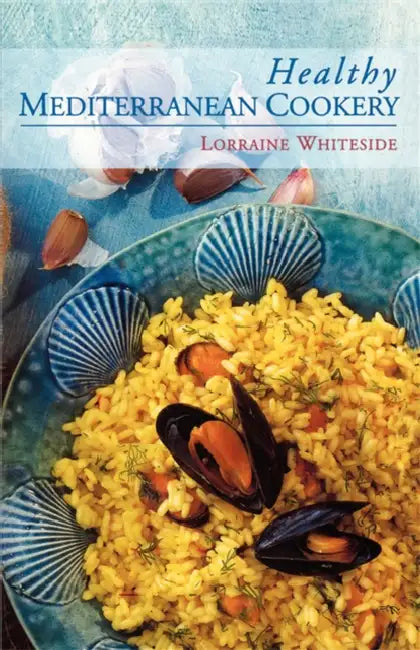 Healthy Mediterranean Cookery by Lorraine Whiteside
