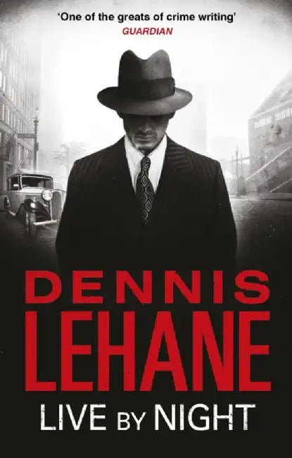 Live by Night by Dennis Lehane