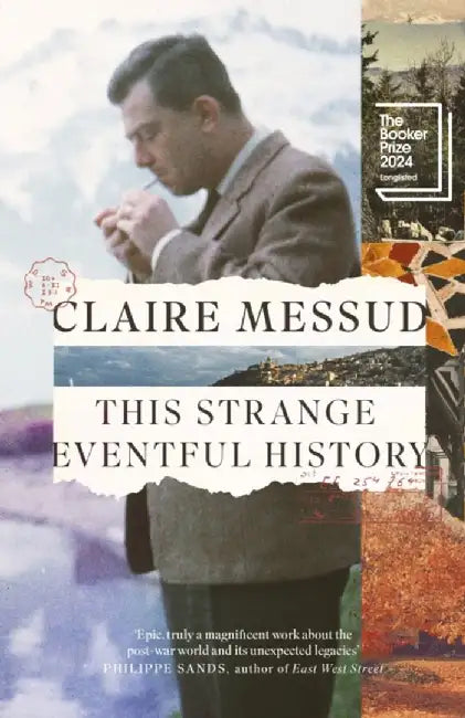 This Strange Eventful History by Claire Messud