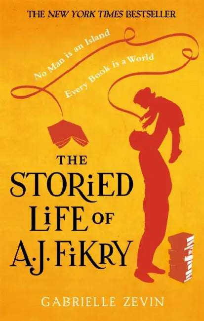 The Storied Life of A.J. Fikry: by the Sunday Times bestselling author of Tomorrow, and Tomorrow, and Tomorrow by Sandra Leslie Wong