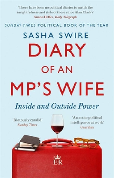 Diary of an Mp's Wife: Inside and Outside Power