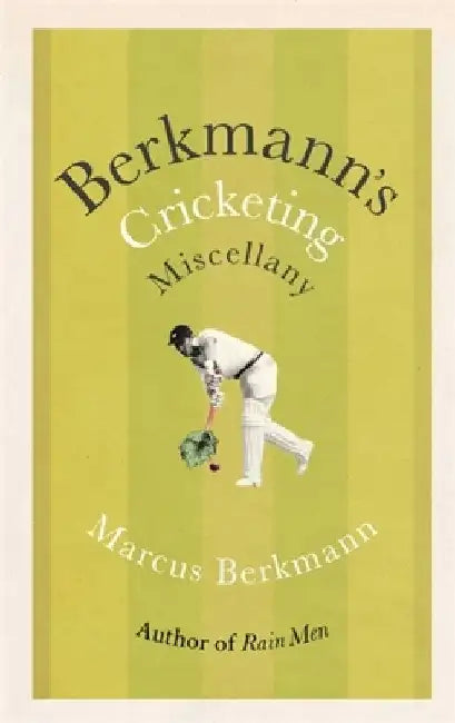 Berkmann's Cricketing Miscellany by Marcus Berkmann