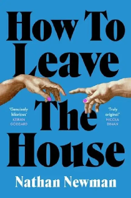 How to Leave the House by Nathan Newman