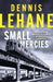 Small Mercies by Dennis Lehane