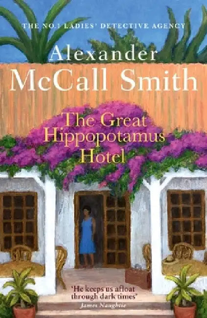 The Great Hippopotamus Hotel by Alexander McCall Smith