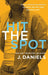 Hit the Spot by J. Daniels