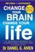 Change Your Brain, Change Your Life: Revised and Expanded Edition by Dr Daniel G. Amen