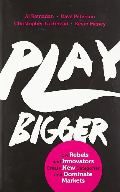 Play Bigger by Al Ramadan