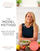 The Model Method: Recipes, Hiit and Pilates Exercises for Lifelong, Balanced Wellness by Hollie Grant