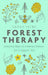 Forest Therapy by Sarah Ivens