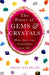 The Power of Gems and Crystals: How They Can Transform Your Life by Soozi Holbeche