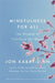 Mindfulness for All by Jon Kabat-Zinn