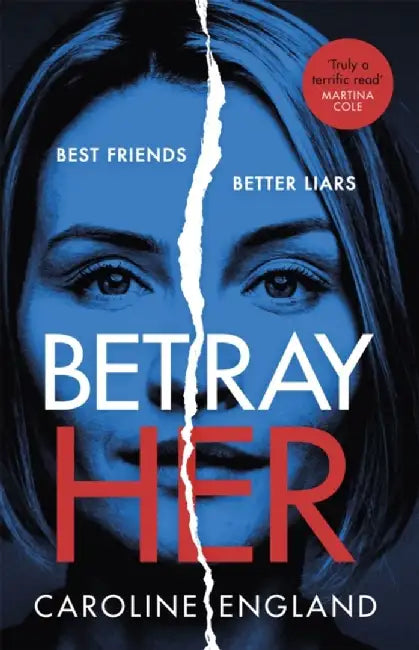 Betray Her by Caroline England