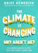 The Climate Is Changing, Why Aren't We?: A Practical Guide to How You Can Make a Difference by Daisy Kendrick
