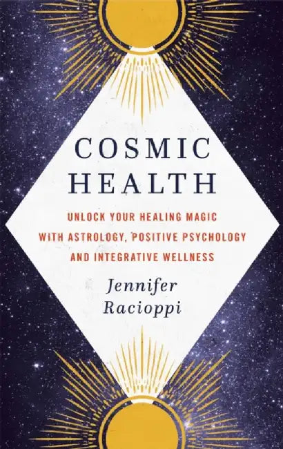 Cosmic Health by Jennifer Racioppi