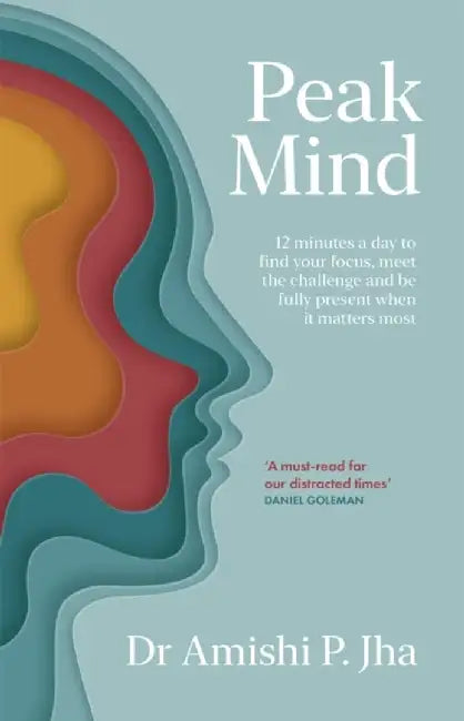 Peak Mind by Amishi Jha