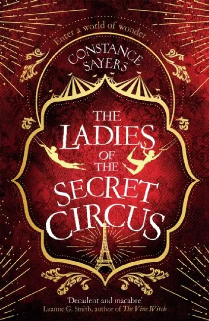 The Ladies Of The Secret Circus by Sayers, Constance