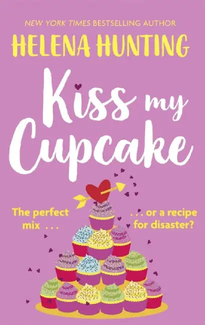 Kiss My Cupcake by Helena Hunting