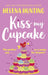 Kiss My Cupcake by Helena Hunting